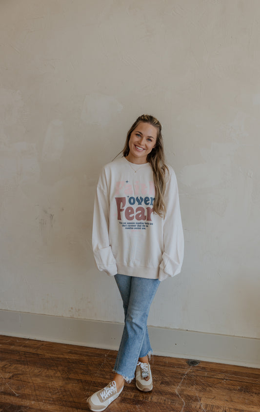 FAITH OVER FEAR CREWNECK SWEATSHIRT BY IVY & CO